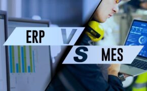ERP vs. MES – Understanding Key Differences